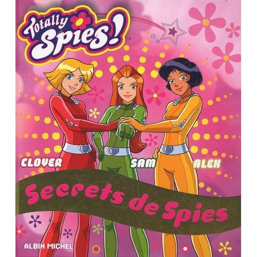 Totally Spies ! - Secrets De Spies