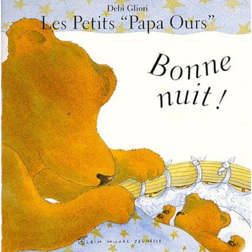 Les Petits "Papa Ours - Bonne Nuit !