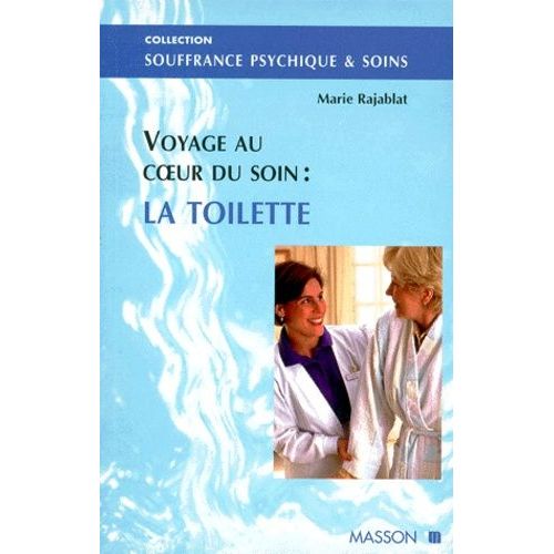 La Toilette - Voyage Au Coeur Du Soin