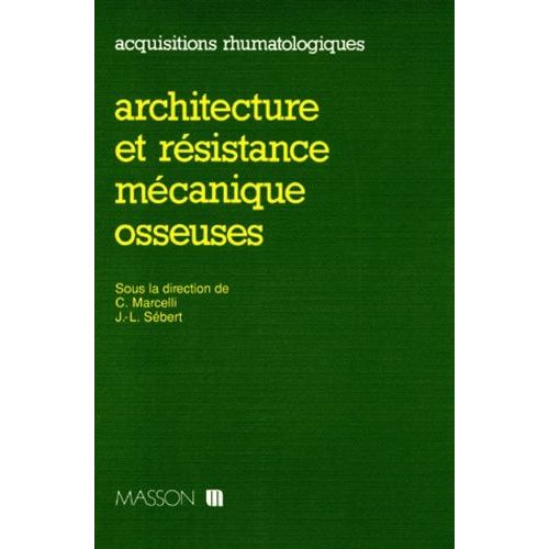 Architecture Et Résistance Mécanique Osseuses
