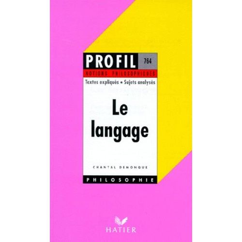 Le Langage - Textes Expliqués, Sujets Analysés, Glossaire