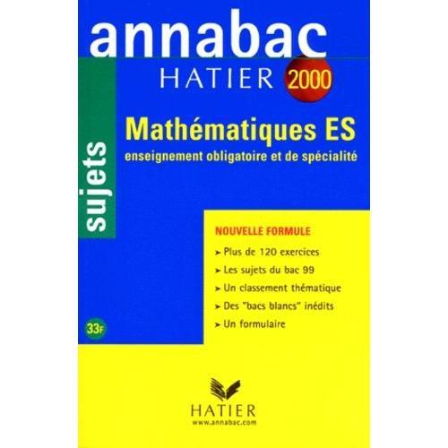 Mathématiques Bac Es Enseignement Obligatoire Et Spécialité - Sujets, Edition 2000