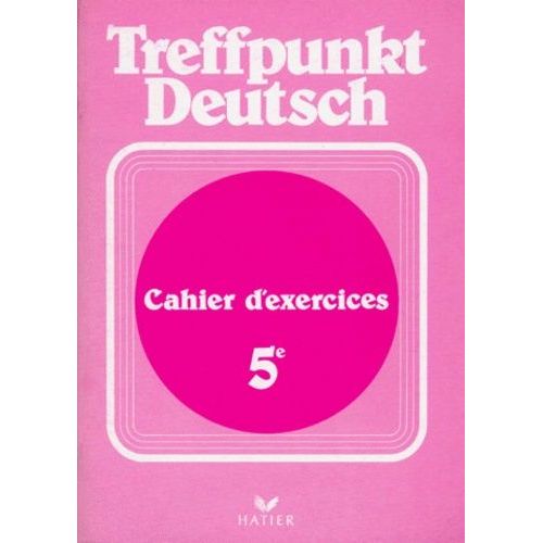 Allemand 5e Treffpunkt Deutsch - Cahier D'exercices