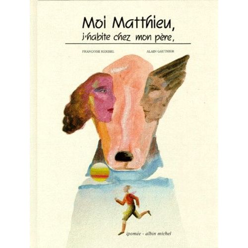 Moi Matthieu, J'habite Chez Mon Père