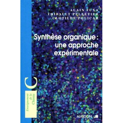 Synthèse Organique - Une Approche Expérimentale