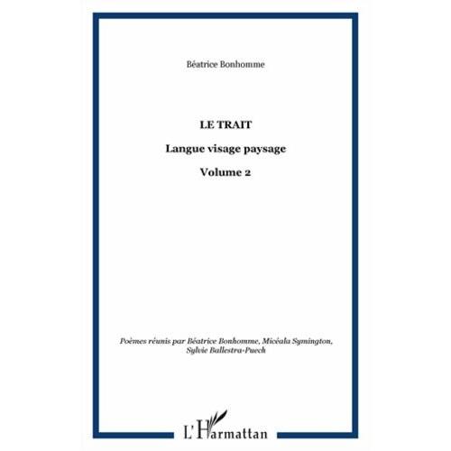 Le Trait - Volume 2, Langue Visage Paysage