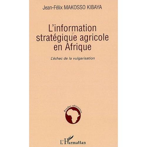 L'information Stratégique Agricole En Afrique - L'échec De La Vulgarisation