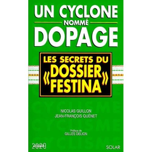 Un Cyclone Nomme Dopage - Les Secrets Du "Dossier Festina