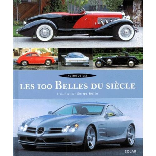 Les 100 Belles Du Siècle - Automobiles