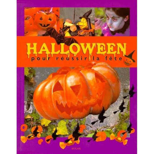 Halloween - Pour Réussir La Fête