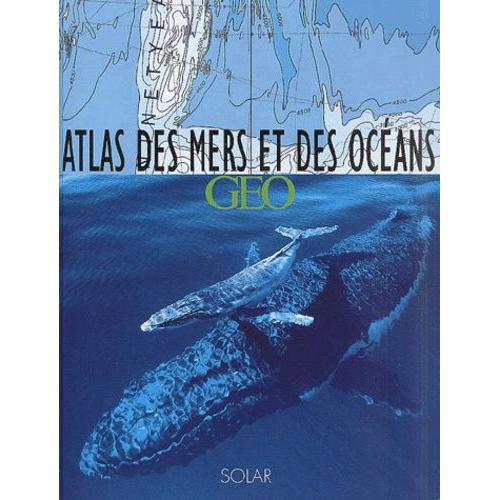 Atlas Des Mers Et Des Océans Geo
