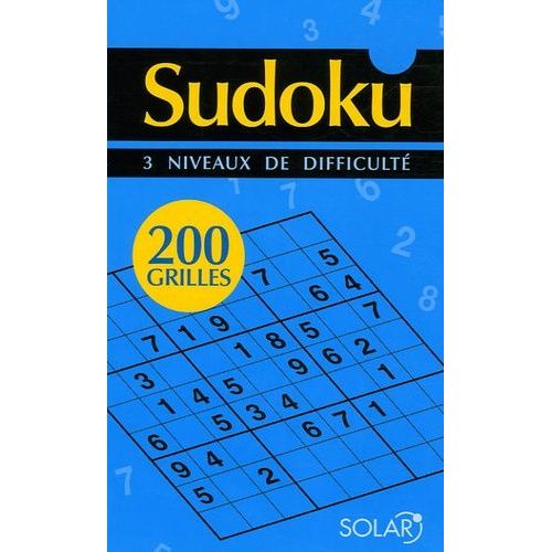 Sudoku - 200 Grilles, 3 Niveaux De Difficulté