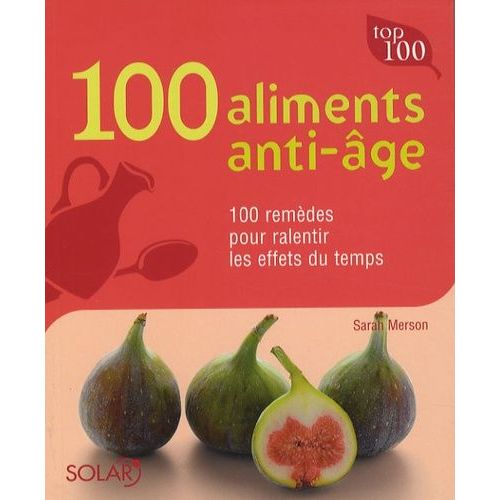 100 Aliments Anti-Âge