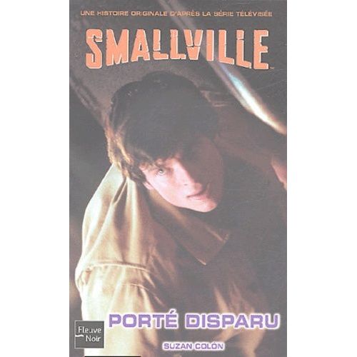 Smallville Tome 13 - Porté Disparu