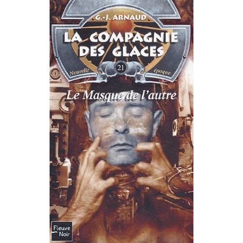 La Compagnie Des Glaces Tome 21 - Le Masque De L'autre