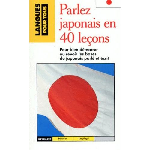 Le Japonais En 40 Leçons