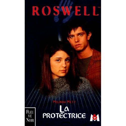 Roswell Tome 4 : La Protectrice