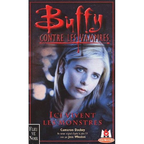 Buffy Contre Les Vampires Tome 22 - Ici Vivent Les Monstres