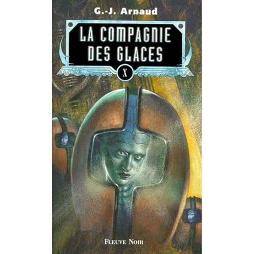 La Compagnie Des Glaces Tome 10 - Le Sang Des Ragus - La Caste Des Aiguilleurs - Les Exiles Du Ciel Crouteux
