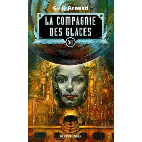 La Compagnie Des Glaces Tome 12