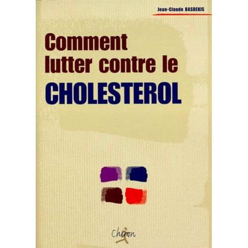 Comment Lutter Contre Le Cholestérol
