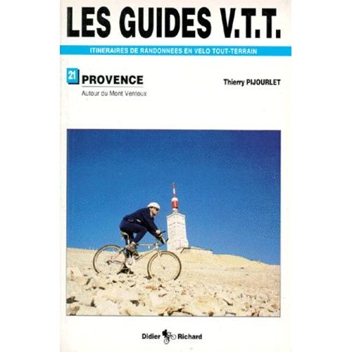 Les Guides Vtt Itnéraires De Randonnées En Vélo Tout-Terrain De Randonnées En Vtt - Tome 2, Autour Du Mont Ventaoux