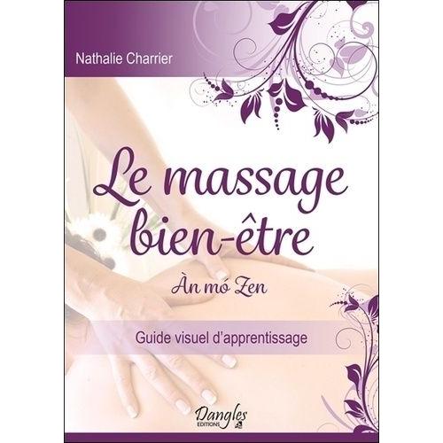 Le Massage Bien-Être : An Mo Zen - Guide Visuel D'apprentissage