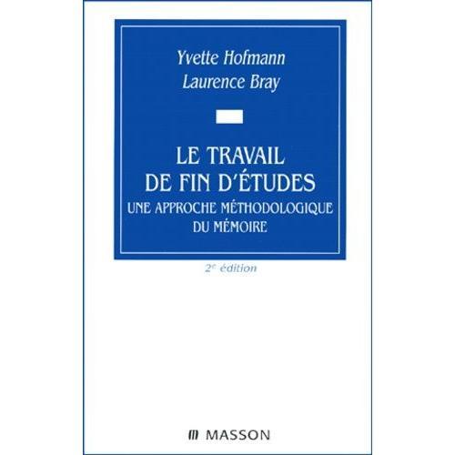 Le Travail De Fin D'études - Une Approche Méthodologique Du Mémoire