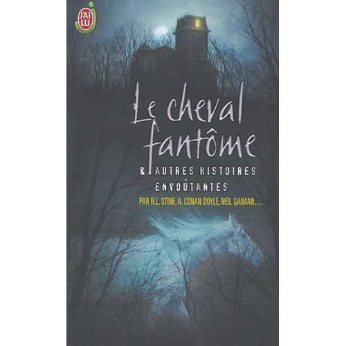 Le Cheval Fantôme - Et Autres Histoires Envoûtantes