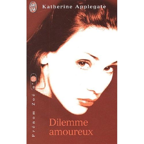 Prénom Zoé Tome 12 : Dilemme Amoureux