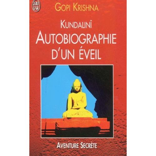 Kundalinî. - Autobiographie D'un Éveil