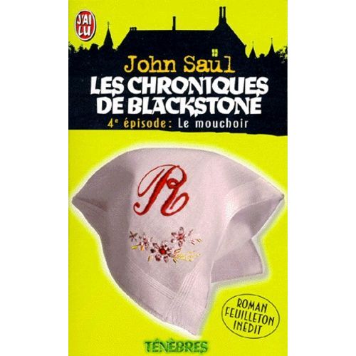 Les Chroniques De Blackstone Tome 4 - Le Mouchoir