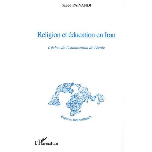 Religion Et Éducation En Iran - L'échec De L'islamisation De L'école