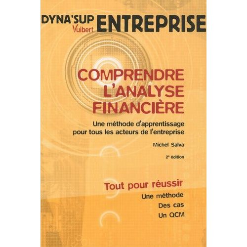 Comprendre L'analyse Financière - Une Méthode D'apprentissage Pour Tous Les Acteurs De L'entreprise