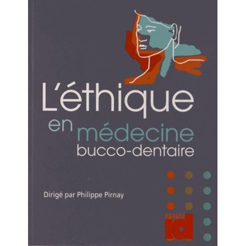 L'éthique En Médecine Bucco-Dentaire