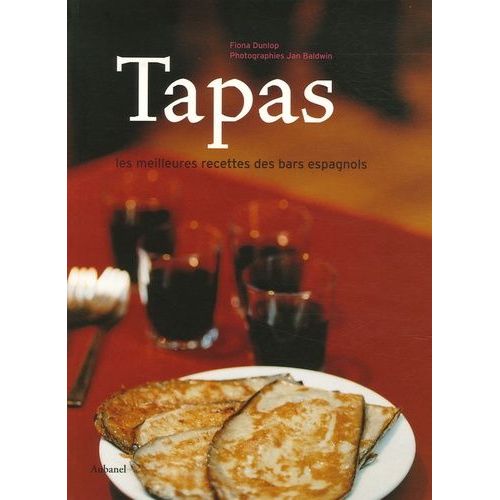 Tapas - Les Meilleures Recettes Des Bars Espagnols