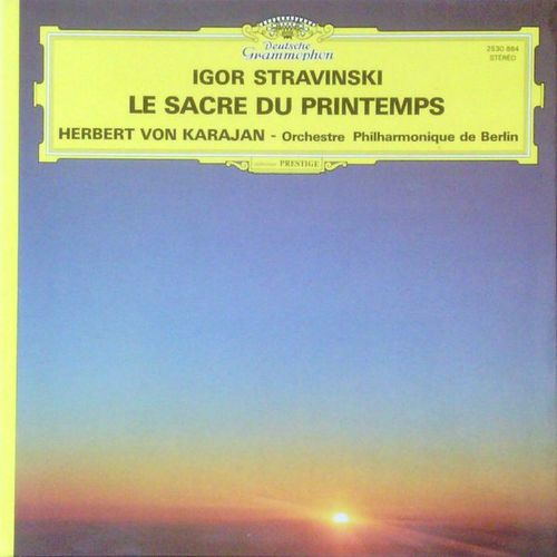 Igor Stravinski - Herbert Von Karajan, Orchestre Philarmonique De Berlin / Le Sacre Du Printemps