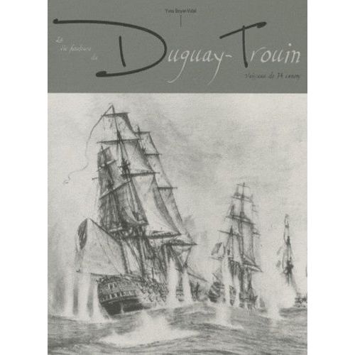 La Vie Houleuse Du Duguay-Trouin