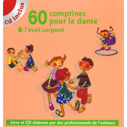 60 Comptines Pour La Danse & L'éveil Corporel - (1 Cd Audio)