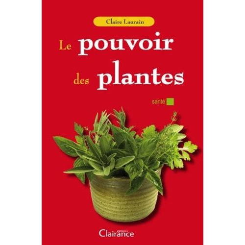 Le Pouvoir Des Plantes