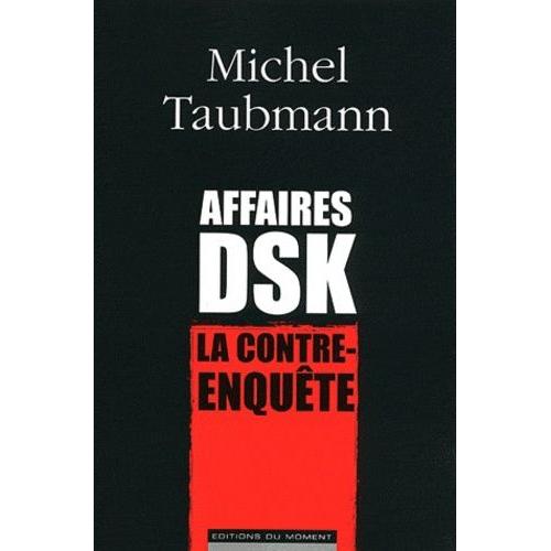 Affaires Dsk - La Contre-Enquête