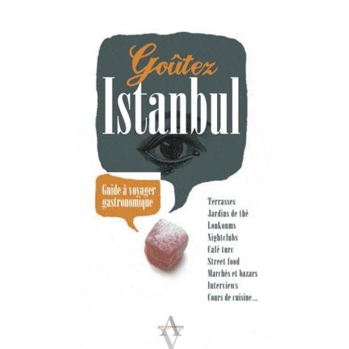 Goûtez Istanbul - Guide À Voyager Gastronomique