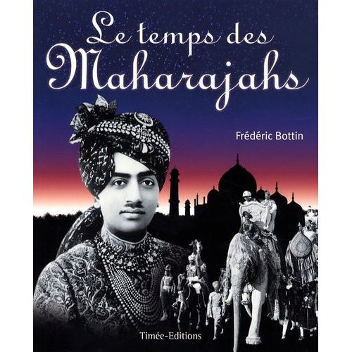 Le Temps Des Maharajahs