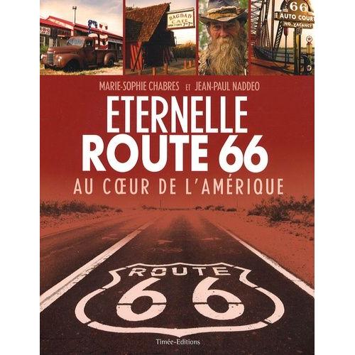 Eternelle Route 66 - Au Coeur De L'amérique