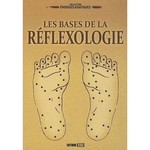 Les Bases De La Réflexologie