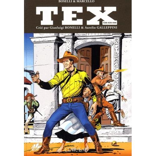 Tex Tomes 438-439-440 - Les Invincibles - Le Secret De L'empereur - Défi Sur La Sierra