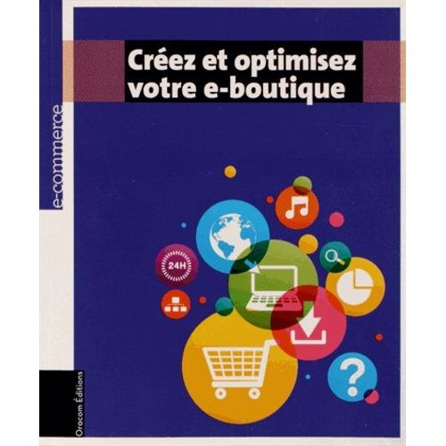Créez Et Optimisez Votre E-Boutique - (1 Cd-Rom)