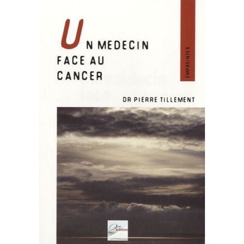 Un Médecin Face Au Cancer