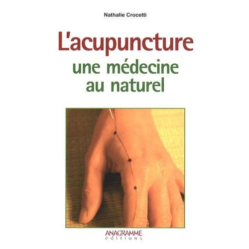 L'acupuncture, Une Médecine Au Naturel
