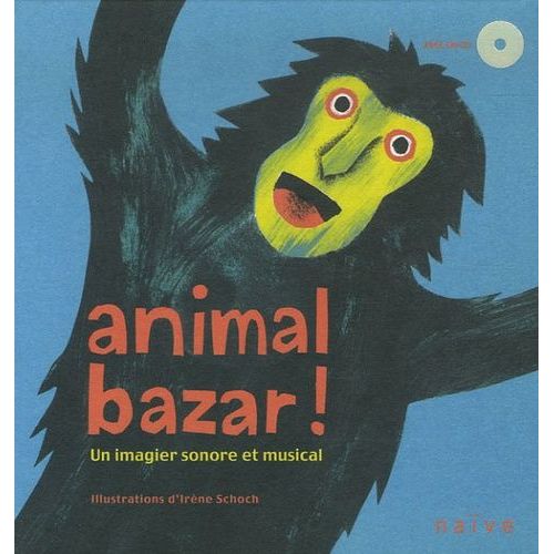 Animal Bazar ! - Un Imagier Sonore Et Musical (1 Cd Audio)